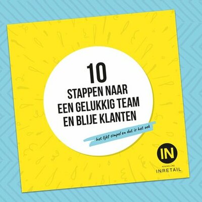 10 stappen naar een gelukkig team en blije klanten